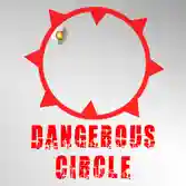 Dangerous Circle